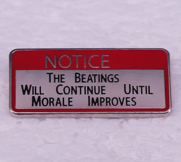 

notice the beatings will continue until morale improves pincute anime movies games hard enamel pins collect metal cartoon brooch3811480, Blue