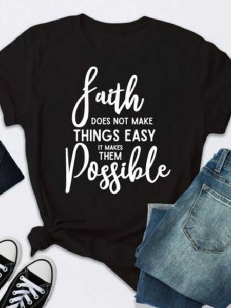 

faith possible letter print t shirt women short sleeve o neck loose tshirt women summer ladies tee shirt camisetas mujer, White