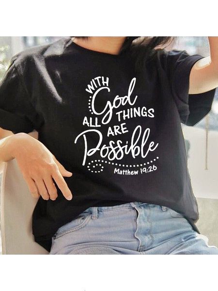 

womens tshirt with god all things are possible print women christian t shirt religious graphic tees faith female summer clothes camisetas 2, White