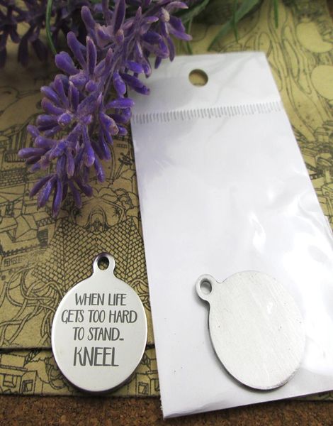 

40pcsquotwhen life gets too hard to stand kneelquotstainless steel charms more style for choosing diy charms pendants for ne7149775, Bronze;silver