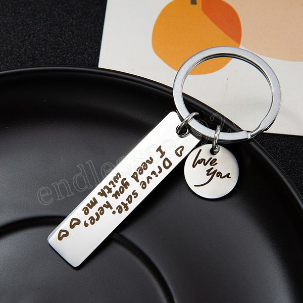 

drive safe i need you here with me metal keychain lettering love you key ring round pendant birthday chritsmas father's day gift, Silver