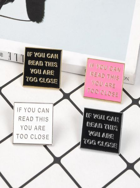 

colorful funny phrase if you can read this you are too close enamel pins pink black badges brooches jewelry gifts to friends5965580, Gray
