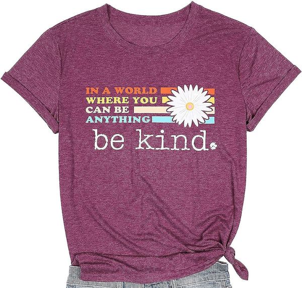 

womens t shirt cute graphic short sleeve round neck casual a world where you can be anything be kind, White