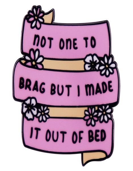 

funny quotes not one to brag but i made it out of bed enamel pin custom metal brooch backpack denim lapel badge jewelry3605435, Blue