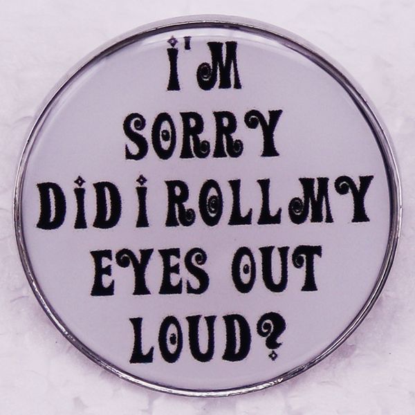 

i'm sorry did i roll my eyes out loud brooch cute anime movies games hard enamel pins collect metal cartoon brooch backpack hat bag col, Blue