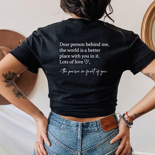 

womens tshirt dear person behind me t the world is a better place tshirt mental health tshirts graphic tees be kind 230419, White
