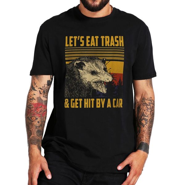 

men's t shirts lets eat trash and get hit by a car opossum t shirt vintage design funny animal graphic tee 100 cotton clothing 230419, White;black