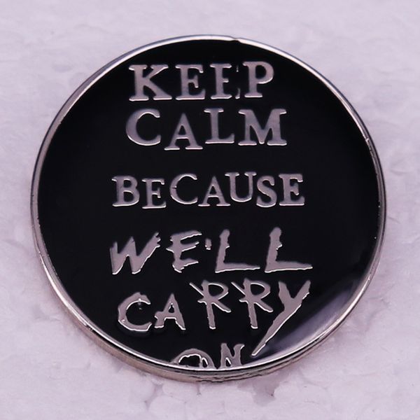 

keep calm because we'll carry on brooch english slogan badge cute anime movies games hard enamel pins collect metal cartoon brooch, Blue