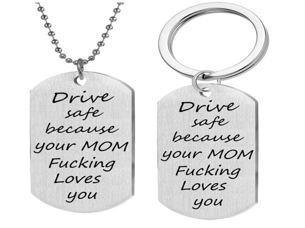 

fashion family gift drive safe because youe mom fucking loves you stainless steel key pendant necklace military lettering family k1158177, Silver