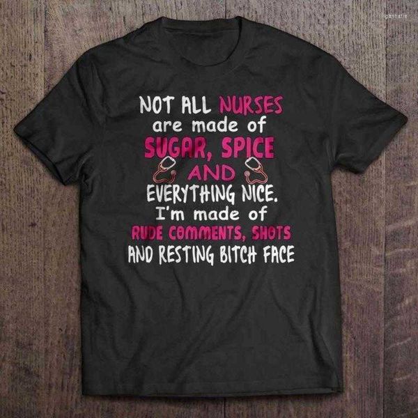 

men's t-shirts men t shirtnot all nurses are made of sugar spice and everything nice i'm rude comments ss resting bitch facemen&#0, White;black