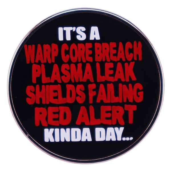 

other fashion accessories it's a warp core breach plasma leak enamel pin funny quotes brooch badge for backpacks fashion jewelry gift, Silver