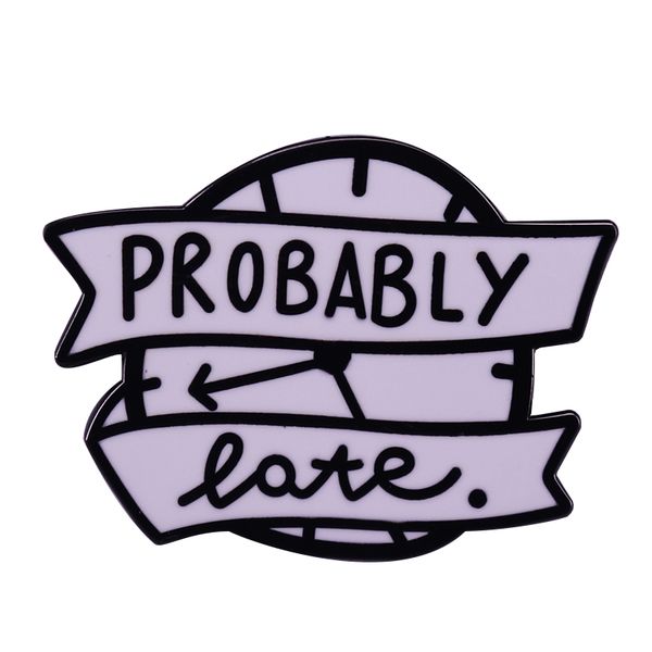 

probably late for something funny sarcastic humor quotes lapel pin new mom baby gift, Blue