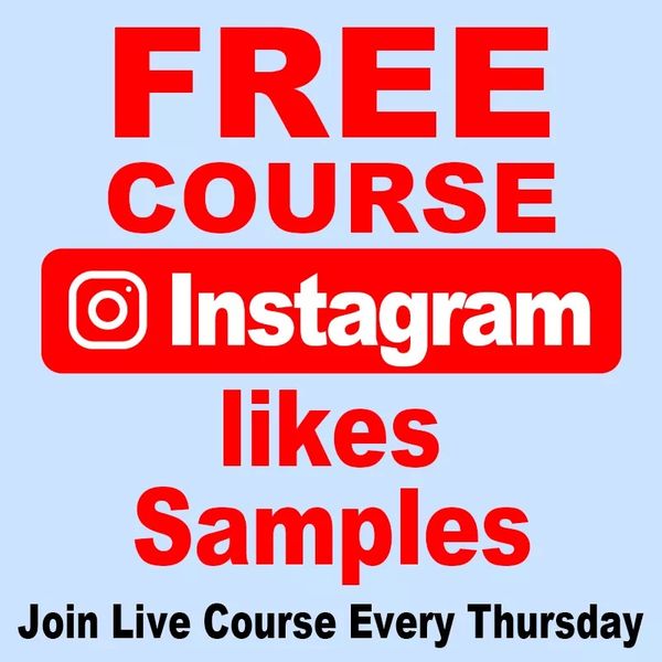 

course- how to grow instagram likes 1-5 days-100% guaranteed success-join our zoom meeting live course every thursday