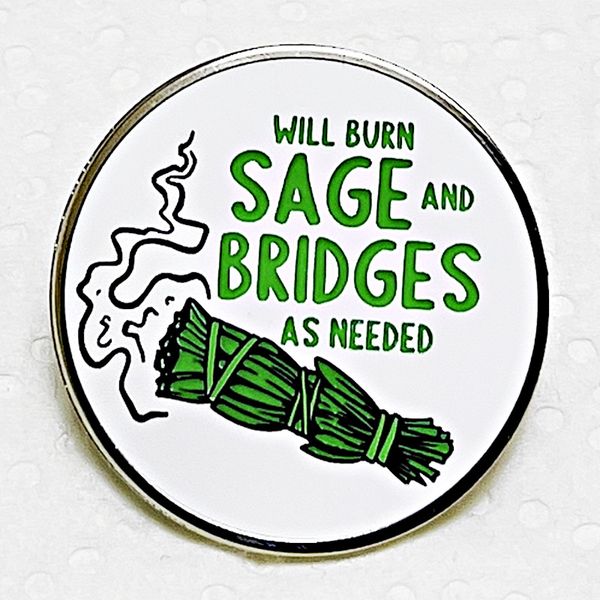 

will burn sage and bridges as needed brooch metal badge gifts letter funny gift pin, Blue