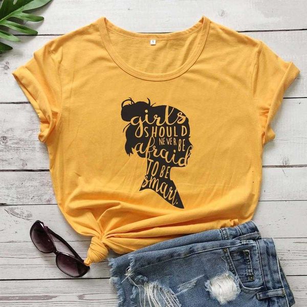 

girls should never tee be afraid to smart casual fashion slogan quote young, White