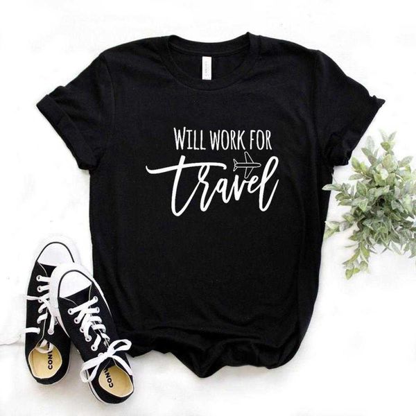 

will work for travel print women hipster funny t-shirt lady yong girl 6 color, White