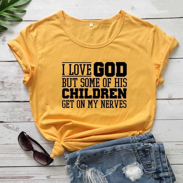 

i love god tee but some of his children get on my nerves t shirt slogan church, White