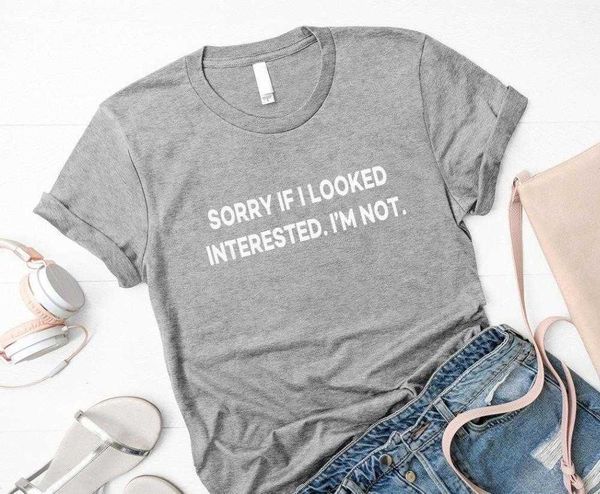 

sorry if i looked interested t shirt women casual funny for lady yong tee, White