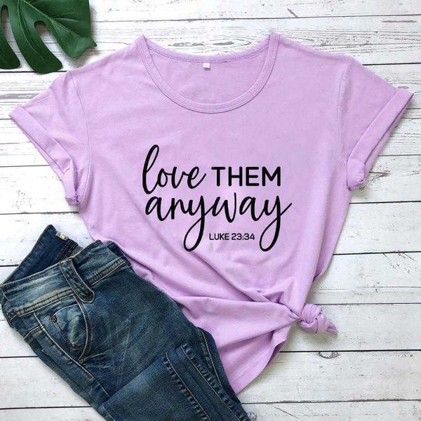 

love them anyway luke 23 34 t-shirt christian shirt inspiring quote tee women, White