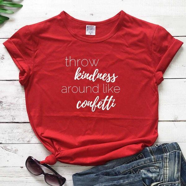

throw kindness around like confetti t shirt slogan religion christian women, White