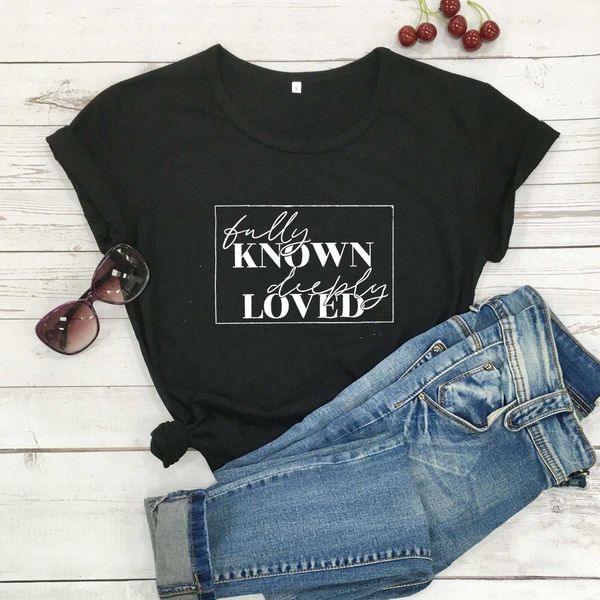 

fully known deeply loved t shirt funny women fashion religion christian, White