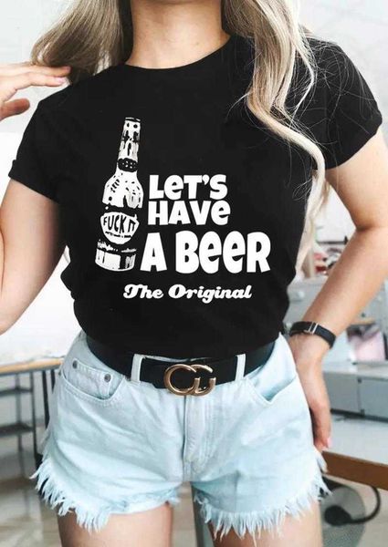 

lets have a beer the womens t-shirt original funny drinker shirt slogan tees, White