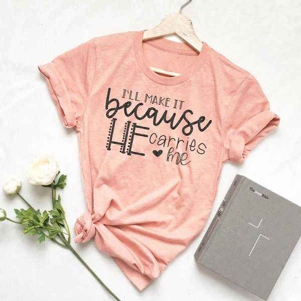

ill make it t shirts because he carries me t-shirt religion graphic clothes, White