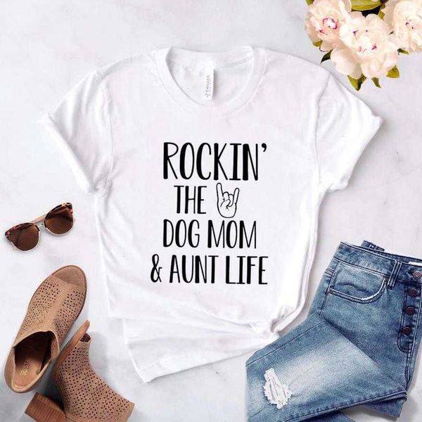 

rockin the dog mom and aunt life women casual funny t shirt for lady girl tee, White