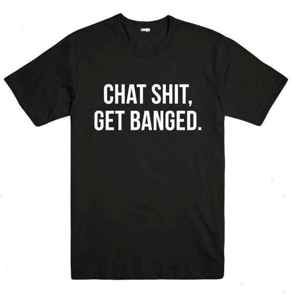 

chat shit get t shirt banged letters print women funny casual for lady black gray, White