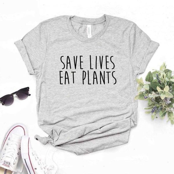 

save lives eat plants women tshirts casual funny t shirt for lady tee, White