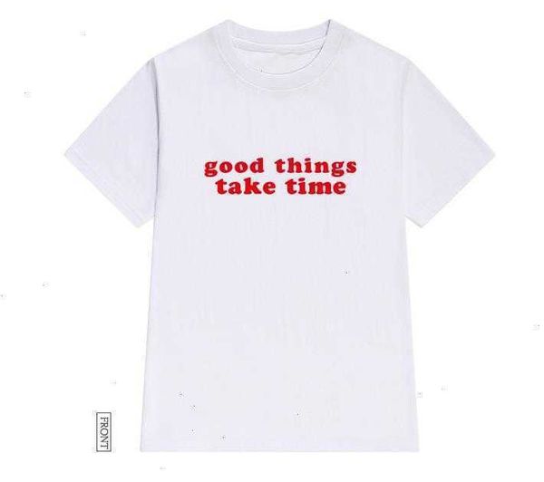 

good things take time print women casual funny t shirt for lady girl tee, White