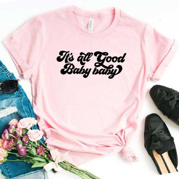 

its all t shirts good baby women casual funny shirt for yong lady girl tee, White