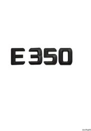 ABS Matt Black Quot E 350 Quot Car Trunk achterletters Word Badge Emblem Letter Sticker Sticker voor Mercedes Benz E Klasse E3504503818