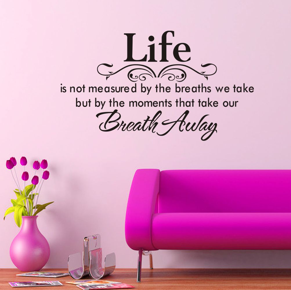 Vinyl Wall Stickers Quotes Decals Life Is Not Measured By The Breaths ...