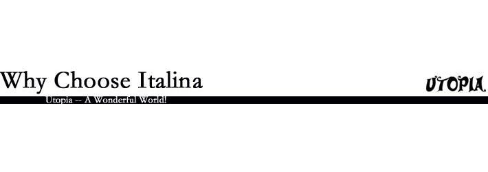 why choose italina