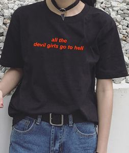 All The Devil Girl Go To Hell Lettre Imprimé Summer Fashion harajuku Hipster Femmes Tee Casual Funny Cool Grunge T-Shirt Top 210518