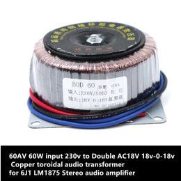 Versterker 60AV 60W Input 230V tot dubbele AC18V 18V018V Koperen Toroidal Audio Transformer voor 6J1 LM1875 2.0 2.1 Stereo Audio -versterker