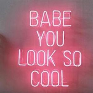 Babe You Look So Cool Neon glazen buis Neon Light Sign Home Bar Pub Recreatieruimte Game Lights Windows Glass Wall Sign 17 14 inche222H