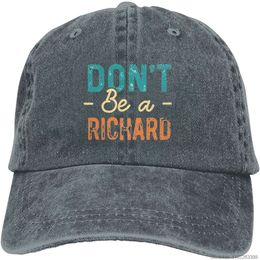 Capilla de béisbol Don't Be a Richard Denim Hats Camionero Ajustable Hats Dad Cap