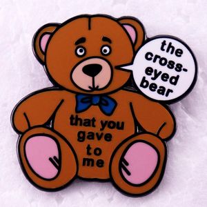 Bear Movie Film Quotes Badge Cute anime Movies Games Hard Email Pins verzamelen Cartoon Broche Backpack Hat Bag Collar Rapel Badges S100080055