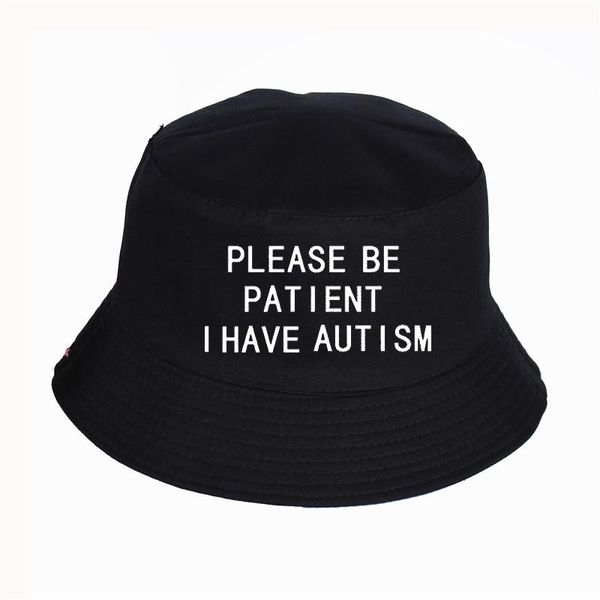 Bérets s'il vous plaît soyez patient, j'ai une lettre d'autisme imprimée, chapeaux de seau d'été de haute qualité pour femmes et hommes, chapeau de pêcheur, pêche en plein air