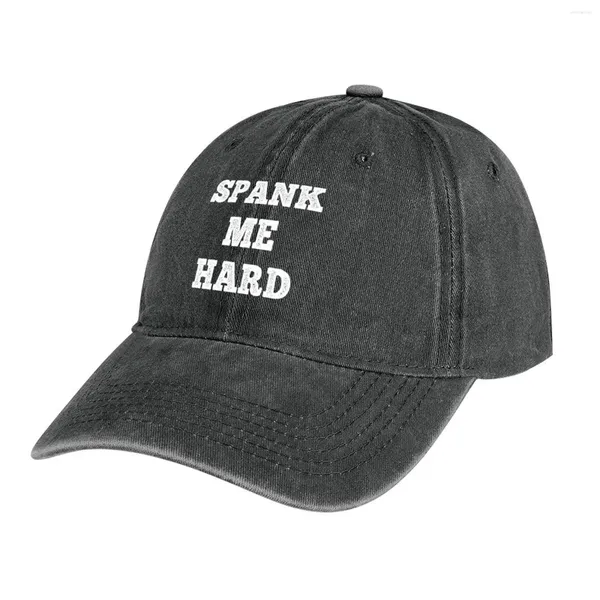 Boinas Spank Me Hard Divertido Sumiso Nalgadas Humor Sombrero de vaquero Senderismo Rugby Hip Hop Sombreros de mujer para el sol Hombres