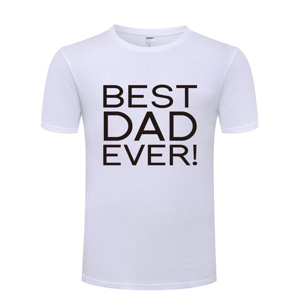 Camiseta con eslogan divertido de Best Dad Ever, camisetas de algodón, regalos para padres, camisetas de manga corta, camisetas negras estampadas