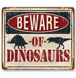 Tenga cuidado con los dinosaurios de metal letrero de metal vintage retro decoración de lata pegatina de pared regalos ideales Q07235002193