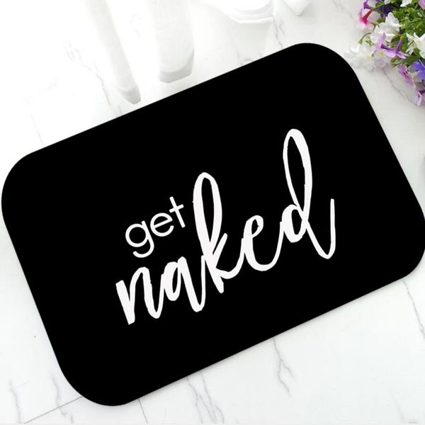 Negro Blanco Get Naked Door Mat Alfombra Alfombra Broma divertida Get Naked Baño Alfombra de baño Antideslizante Goma Humor Ducha Bañera Decoración para el hogar Y200527