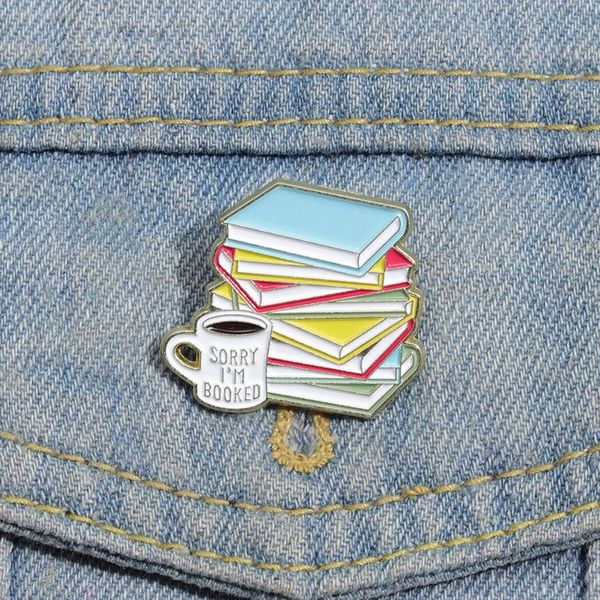 Broches en émail dur pour amoureux des livres, broches de dessin animé, désolé, je suis réservé, Badge à revers drôle, sac à dos, vêtements, bijoux, cadeau pour amis