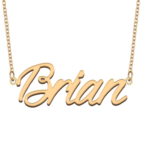 Brian Name Collier Pendant pour les femmes Girls Birthday Gift Custom Playle Kids Best Friends Jewelry 18K Gold plaqué acier inoxydable