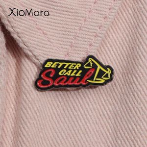 Broches Better Call Saul Amerikaanse TV-serie Emaille Pin Komedie Misdaadfilm Broche Revers Rugzak Badge Fans Sieraden Cadeau voor vrienden