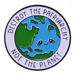 Broches en émail pour détruire le patriarcat et non la planète, Badge féministe pour l'égalité des droits des femmes, sac à dos, bijoux de décoration
