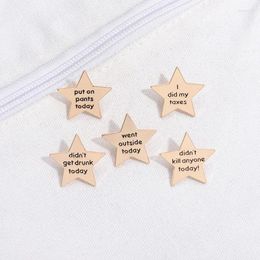 Broches Grappige Zin Star Collection Broche Ging Buiten Vandaag Emaille Pin Custom Kreeg Niet Dronken Revers Badges Sieraden Gift